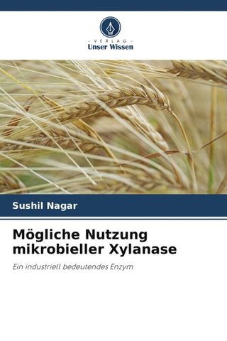 Mögliche Nutzung mikrobieller Xylanase