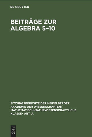 Beiträge zur Algebra 5–10