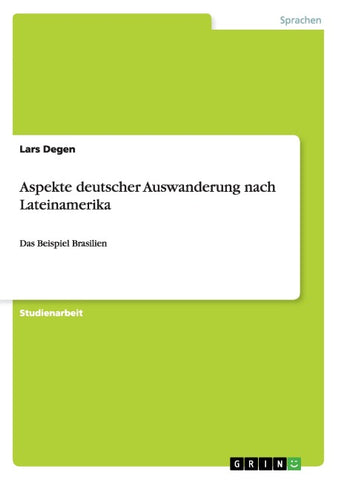 Aspekte deutscher Auswanderung nach Lateinamerika