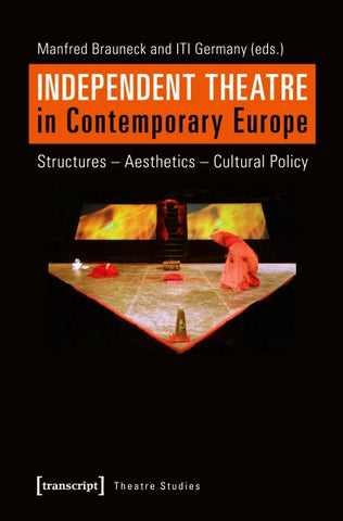 Independent Theatre in Contemporary Europe