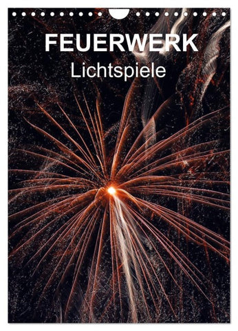 FEUERWERK - Lichtspiele (Wandkalender 2027 DIN A4 hoch), CALVENDO Monatskalender