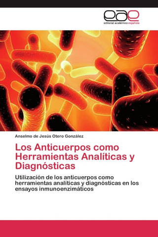 Los Anticuerpos como Herramientas Analíticas y Diagnósticas