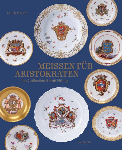 Meissen for Aristocrats / Meissen für Aristokraten