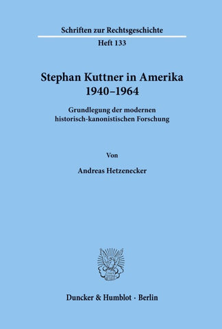 Stephan Kuttner in Amerika 1940-1964.