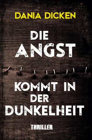 Die Angst kommt in der Dunkelheit
