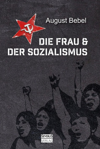 Die Frau und der Sozialismus