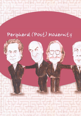 Peripheral (Post) Modernity