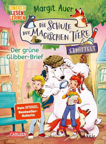 Die Schule der magischen Tiere ermittelt 1: Der grüne Glibber-Brief