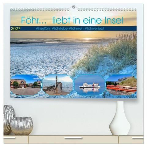 Föhr... liebt in eine Insel (hochwertiger Premium Wandkalender 2027 DIN A2 quer), Kunstdruck in Hochglanz