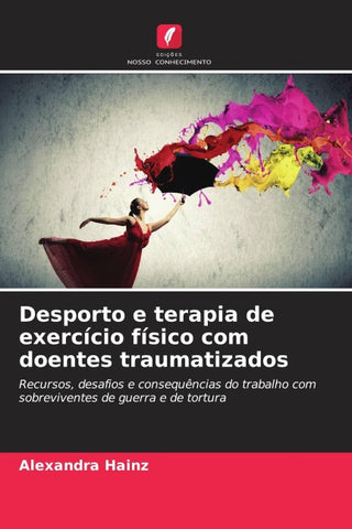 Desporto e terapia de exercício físico com doentes traumatizados