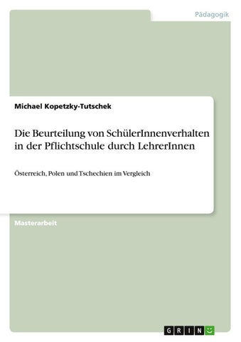 Die Beurteilung von SchülerInnenverhalten in der Pflichtschule durch LehrerInnen