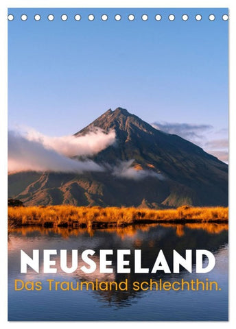 Neuseeland - Das Traumland schlechthin. (Tischkalender 2026 DIN A5 hoch), CALVENDO Monatskalender