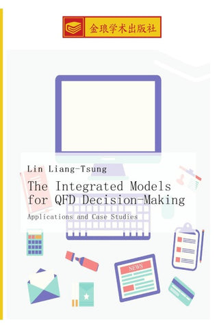The Integrated Models for QFD Decision-Making