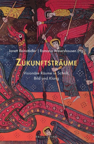 Zukunftsträume: Visionäre Räume in Schrift, Bild und Klang