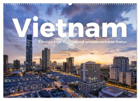 Vietnam - Einzigartige Städte und wunderschöne Natur. (Wandkalender 2026 DIN A2 quer), CALVENDO Monatskalender
