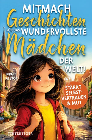 Mitmach-Geschichten für das wundervollste Mädchen der Welt!