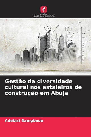Gestão da diversidade cultural nos estaleiros de construção em Abuja