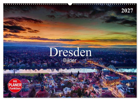 Dresden Bilder 2027 (Wandkalender 2027 DIN A2 quer), CALVENDO Monatskalender