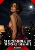 Die Escort-Ehefrau und ihr Cuckold-Ehemann. 2