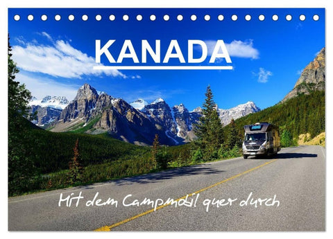 KANADA - Mit Campmobil quer durch (Tischkalender 2027 DIN A5 quer), CALVENDO Monatskalender
