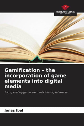 Gamification - the incorporation of game elements into digital media