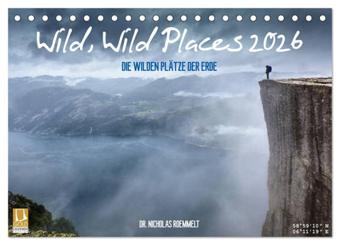 Wild, Wild Places 2026 (Tischkalender 2026 DIN A5 quer), CALVENDO Monatskalender
