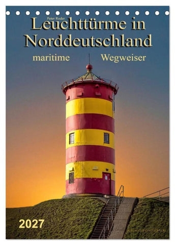 Norddeutsche Leuchttürme - maritime Wegweiser (Tischkalender 2027 DIN A5 hoch), CALVENDO Monatskalender