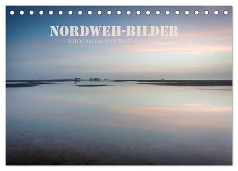 NORDWEH-Bilder 2026 (Tischkalender 2026 DIN A5 quer), CALVENDO Monatskalender
