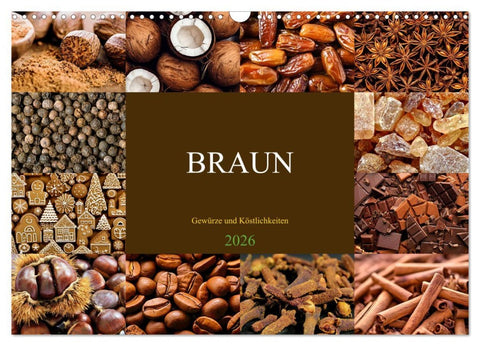 BRAUN - Gewürze und Köstlichkeiten (Wandkalender 2026 DIN A3 quer), CALVENDO Monatskalender