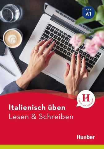 Italienisch üben – Lesen & Schreiben A1