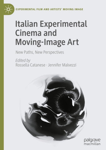 Italian Experimental Cinema and Moving-Image Art