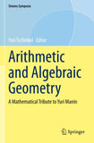 Arithmetic and Algebraic Geometry