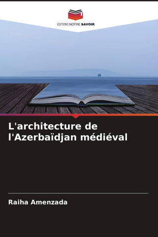L'architecture de l'Azerbaïdjan médiéval