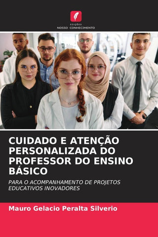 CUIDADO E ATENÇÃO PERSONALIZADA DO PROFESSOR DO ENSINO BÁSICO