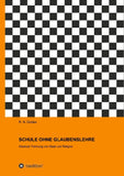 SCHULE OHNE GLAUBENSLEHRE