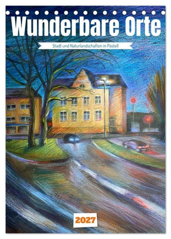 Wunderbare Orte (Tischkalender 2027 DIN A5 hoch), CALVENDO Monatskalender