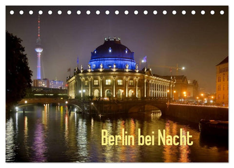 Berlin bei Nacht (Tischkalender 2026 DIN A5 quer), CALVENDO Monatskalender
