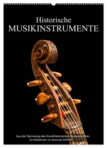 Historische Musikinstrumente (Wandkalender 2027 DIN A2 hoch), CALVENDO Monatskalender