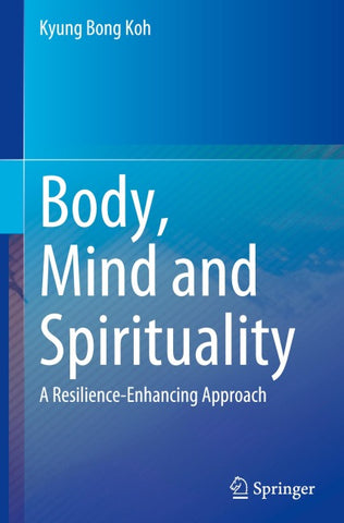 Body, Mind and Spirituality