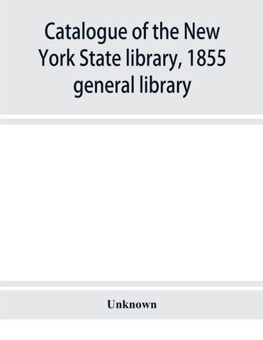 Catalogue of the New York State library, 1855