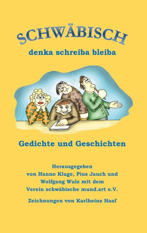Schwäbisch denka schreiba bleiba