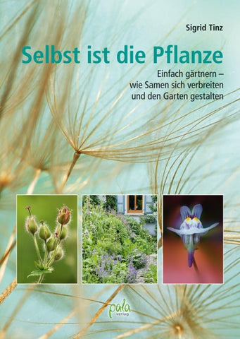 Selbst ist die Pflanze