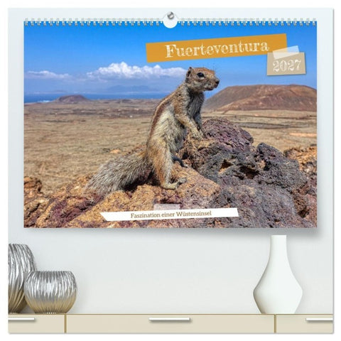 Fuerteventura - Faszination einer Wüsteninsel (hochwertiger Premium Wandkalender 2027 DIN A2 quer), Kunstdruck in Hochglanz