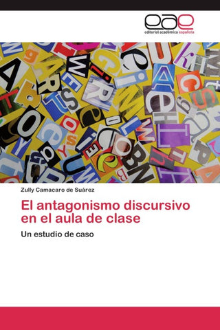 El antagonismo discursivo en el aula de clase