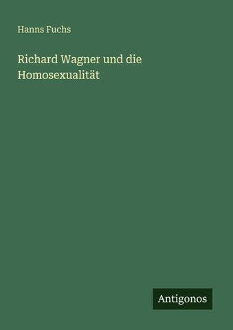Richard Wagner und die Homosexualität