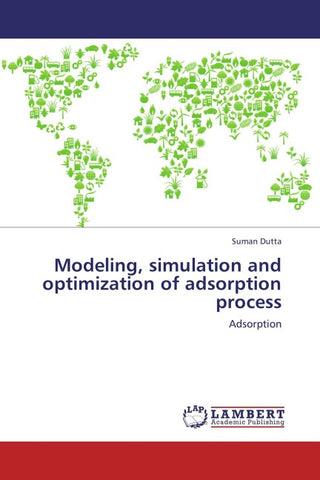 Modeling, simulation and optimization of adsorption process