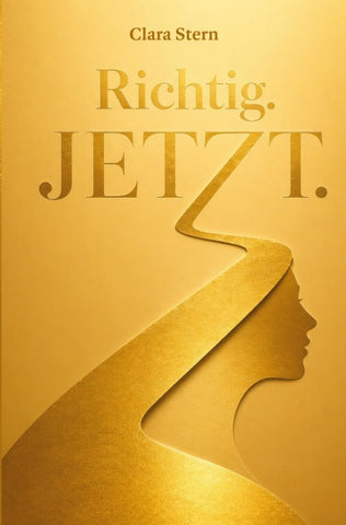 Richtig. Jetzt.