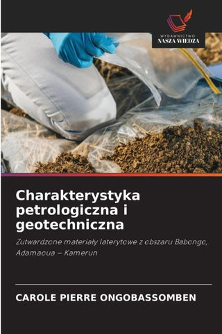 Charakterystyka petrologiczna i geotechniczna