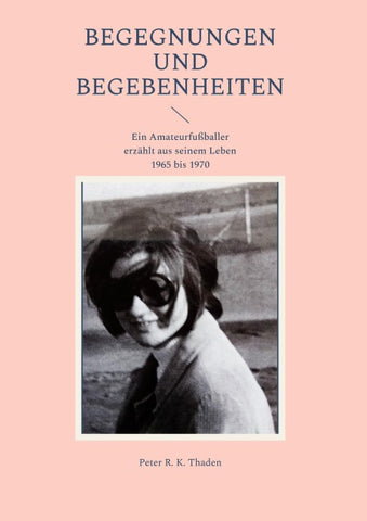 Begegnungen und Begebenheiten