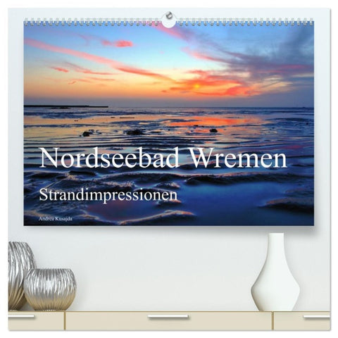 Nordseebad Wremen - Strandimpressionen (hochwertiger Premium Wandkalender 2026 DIN A2 quer), Kunstdruck in Hochglanz